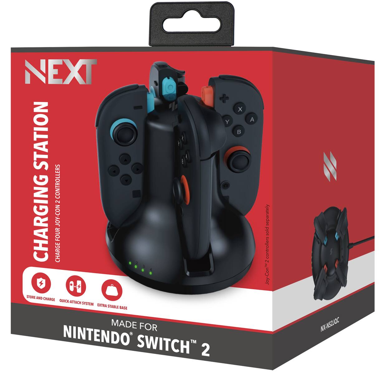 NEXT  
CHARGING STATION  
CHARGE FOUR JOY-CON 2 CONTROLLERS  

STORE AND CHARGE  
QUICK-ATTACH SYSTEM  
EXTRA STABLE BASE  

MADE FOR  
NINTENDO SWITCH 2  

Joy-Con 2™ controllers sold separately  

NX-NS2JOC