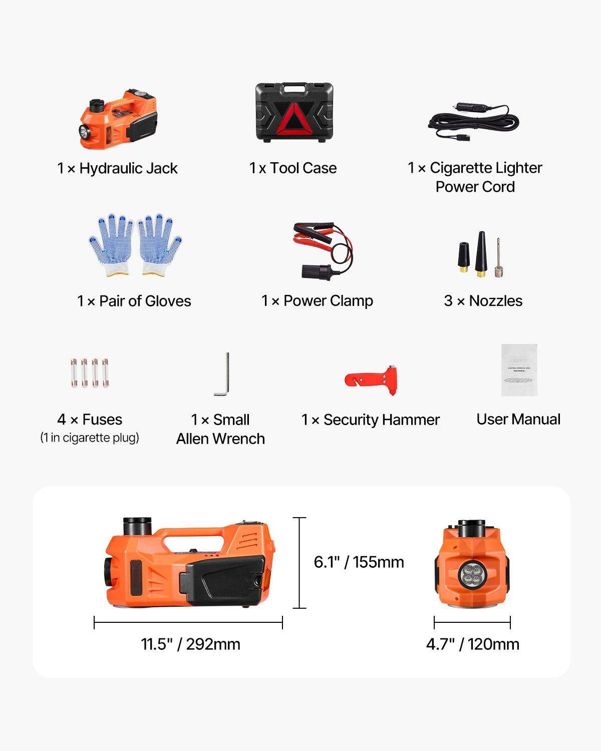 1 x Hydraulic Jack  
1 x Tool Case  
1 x Cigarette Lighter Power Cord  
1 x Pair of Gloves  
1 x Power Clamp  
3 x Nozzles  
4 x Fuses (1 in cigarette plug)  
1 x Small Allen Wrench  
1 x Security Hammer  
User Manual  

Dimensions:  
6.1" / 155mm  
11.5" / 292mm  
4.7" / 120mm