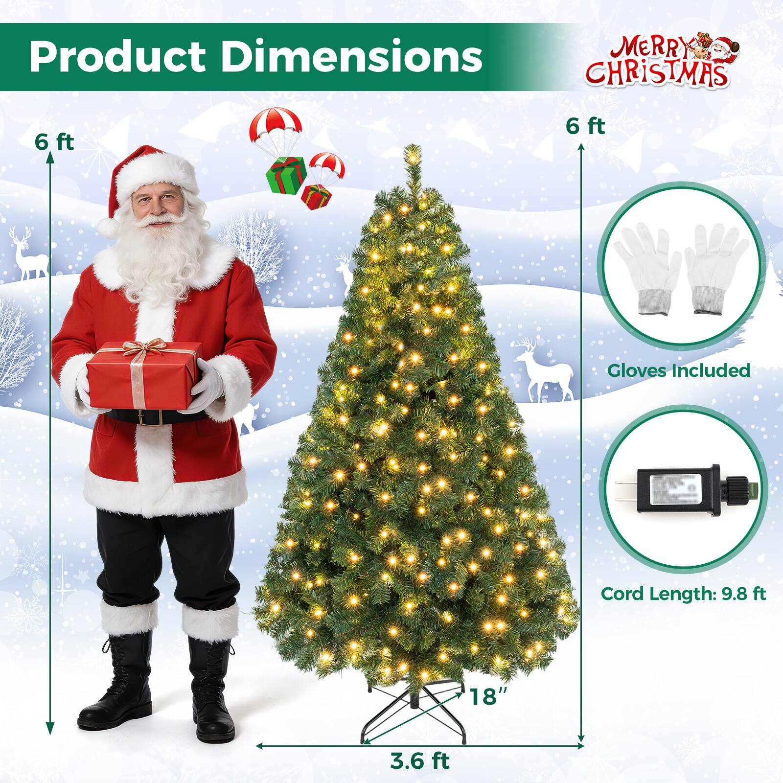 Product Dimensions  
MERRY CHRISTMAS  
6 ft  
6 ft  
Gloves Included  
Cord Length: 9.8 ft  
18"  
3.6 ft