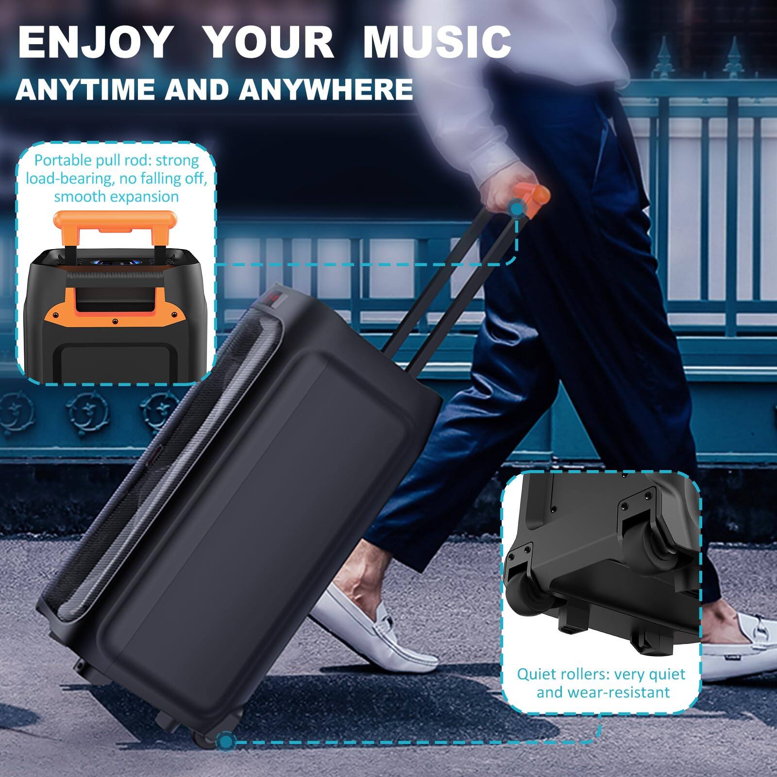 ENJOY YOUR MUSIC ANYTIME AND ANYWHERE

Portable pull rod: strong load-bearing, no falling off, smooth expansion

Quiet rollers: very quiet and wear-resistant