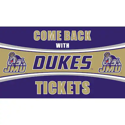 COME BACK WITH DUKES JMU™ TICKETS