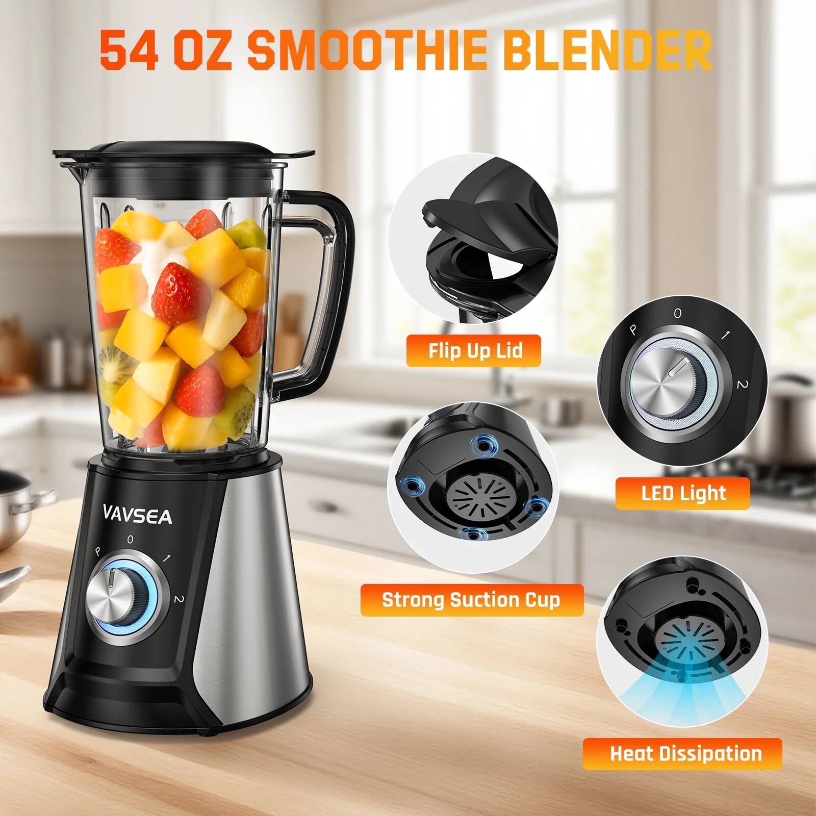 54 OZ SMOOTHIE BLENDER

- Flip Up Lid
- LED Light
- Strong Suction Cup
- Heat Dissipation