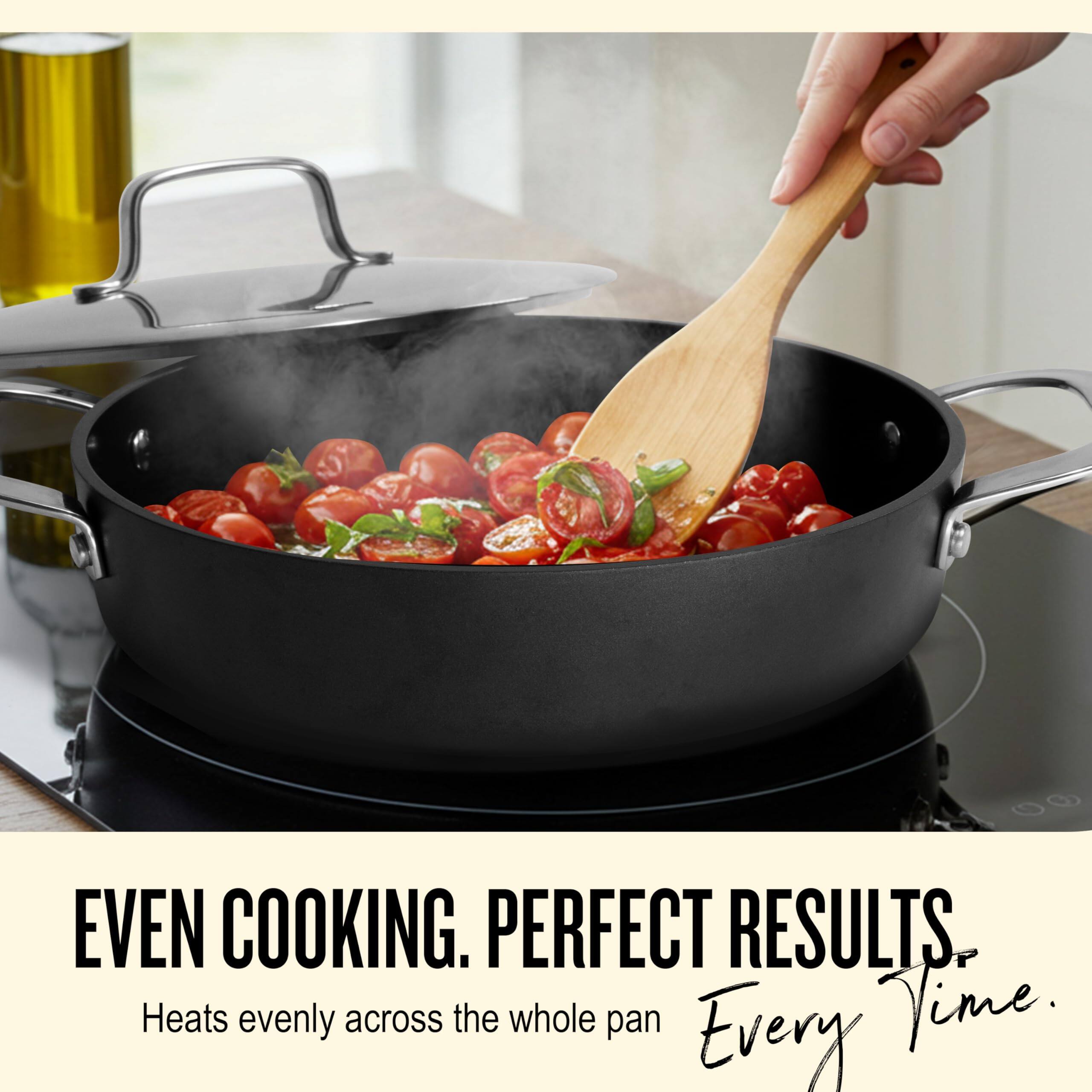 EVEN COOKING. PERFECT RESULTS.  
Heats evenly across the whole pan Every Time.