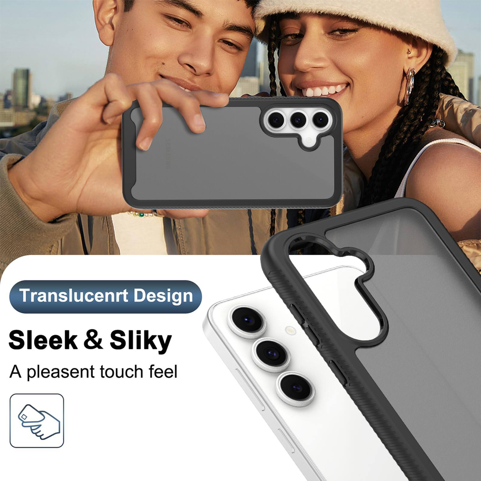 Translucent Design  
Sleek & Silky  
A pleasant touch feel