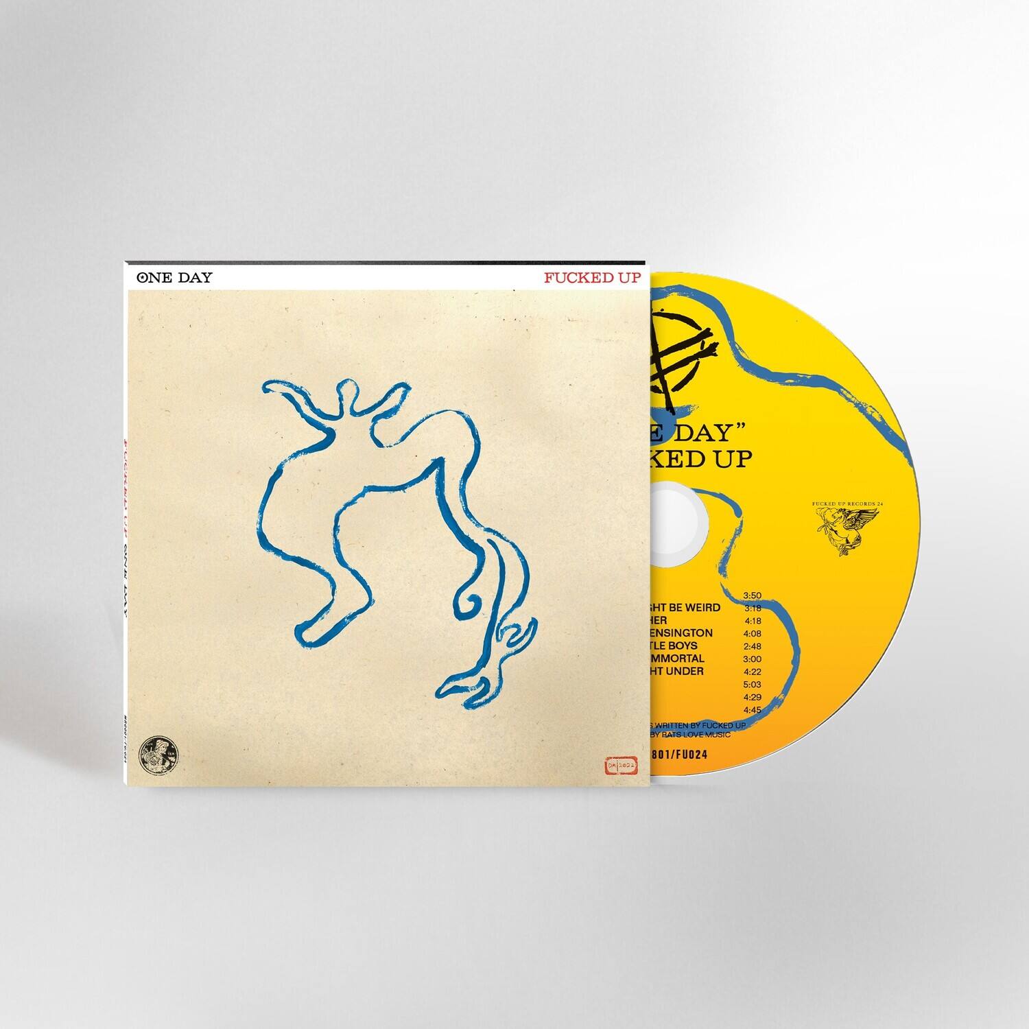 ONE DAY  
FUCKED UP  

"ONE DAY"  
FUCKED UP  

HT BE WEIRD  
3:50  
4:18  
4:08  
4:26  
4:22  
4:29  
4:44  

HT UNDER  
3:00  
4:22  
4:03  
4:29  

WRITTEN BY GAB LOVE MUSIC  
001/FU024