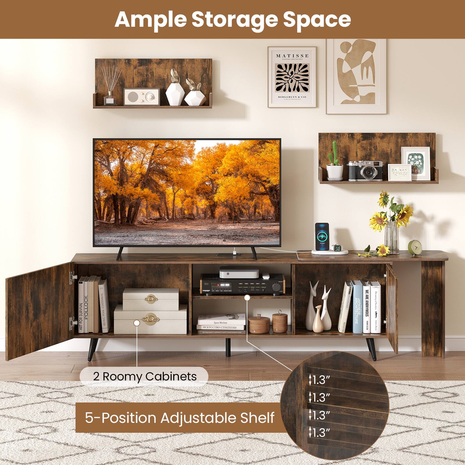 Ample Storage Space

MATISSE - MINUTE
BERSCHEEN . THE
FOR SURVIVAL ART 15217
POLLOCK
CENTORIAL FILM ERVINO
Spec Holog  
WE ARE ANONYMOUS
1 KONKETA  I | 
2 Roomy Cabinets 5-Position Adjustable Shelf
1.3" 1.3" 1.3" 1.3"
