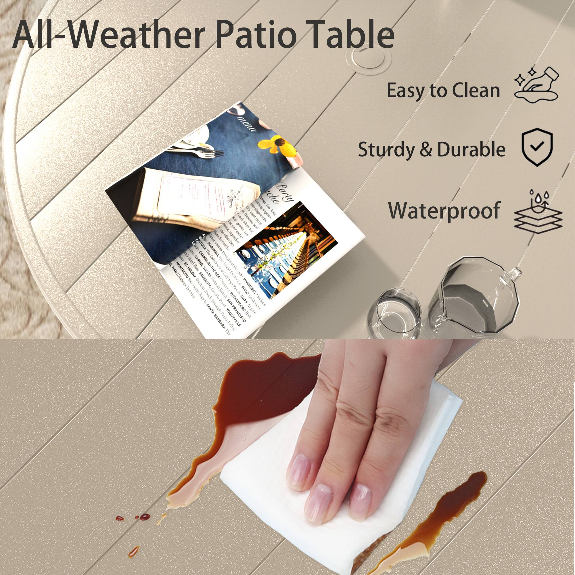 All-Weather Patio Table

- Easy to Clean
- Sturdy & Durable
- Waterproof