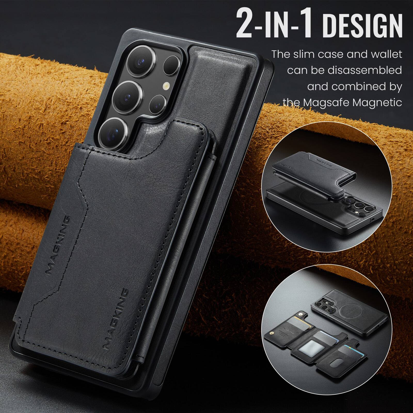 2-IN-1 DESIGN  
The slim case and wallet can be disassembled and combined by the Magsafe Magnetic  
MAGKING  
MAGKING