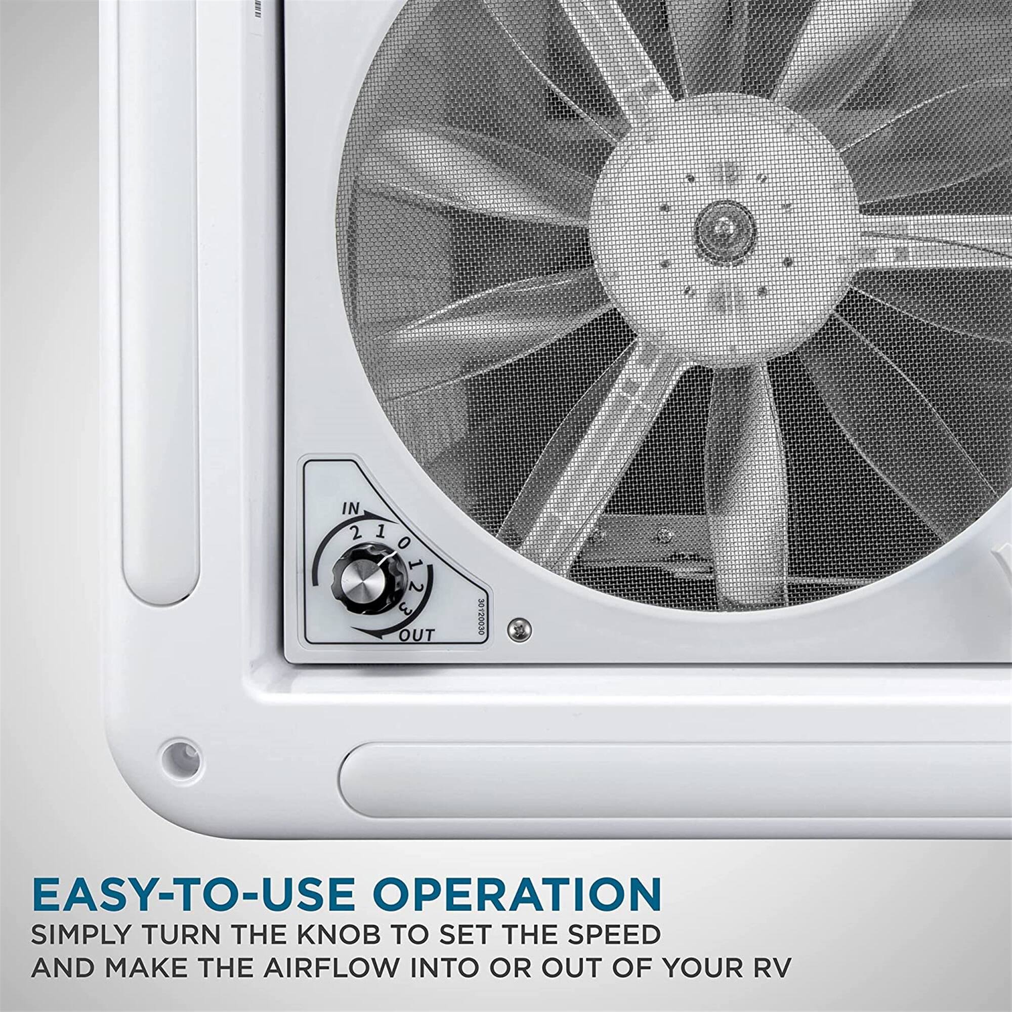IN 2 1 0 1 2 OUT EASY-TO-USE OPERATION SIMPLY TURN THE KNOB TO SET THE SPEED AND MAKE THE AIRFLOW INTO OR OUT OF YOUR RV