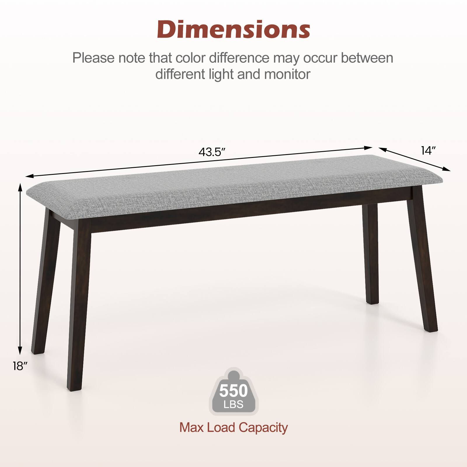 Dimensions  
Please note that color difference may occur between different light and monitor  

43.5"  
14"  
18"  
550 LBS  
Max Load Capacity