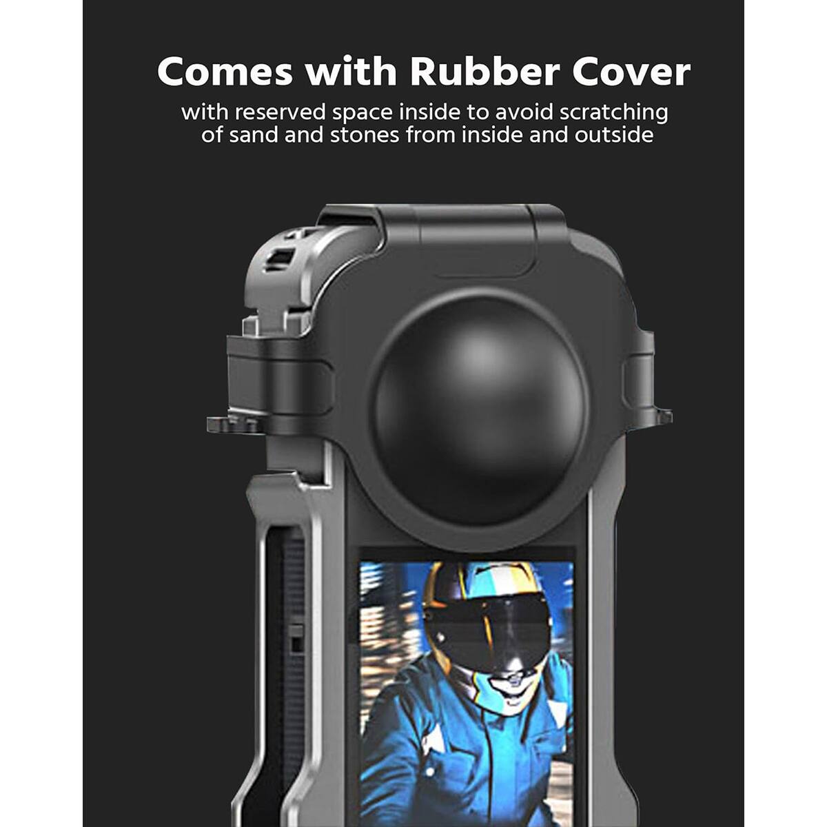 Comes with Rubber Cover  
with reserved space inside to avoid scratching of sand and stones from inside and outside