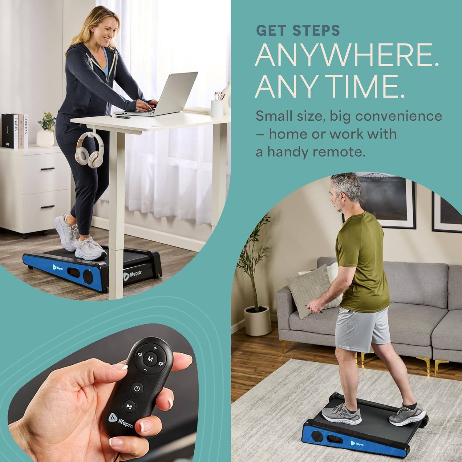 GET STEPS ANYWHERE. ANY TIME.

Small size, big convenience – home or work with a handy remote.