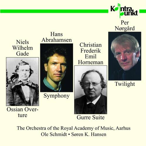 K ntra punkt  
Per Nørgård  
Hans Abrahamsen  
Christian Wilhelm Frederik Gade  
Emil Horneman  

Ossian Overture  
Symphony  
Gurre Suite  

The Orchestra of the Royal Academy of Music, Aarhus  
Ole Schmidt • Søren K. Hansen
