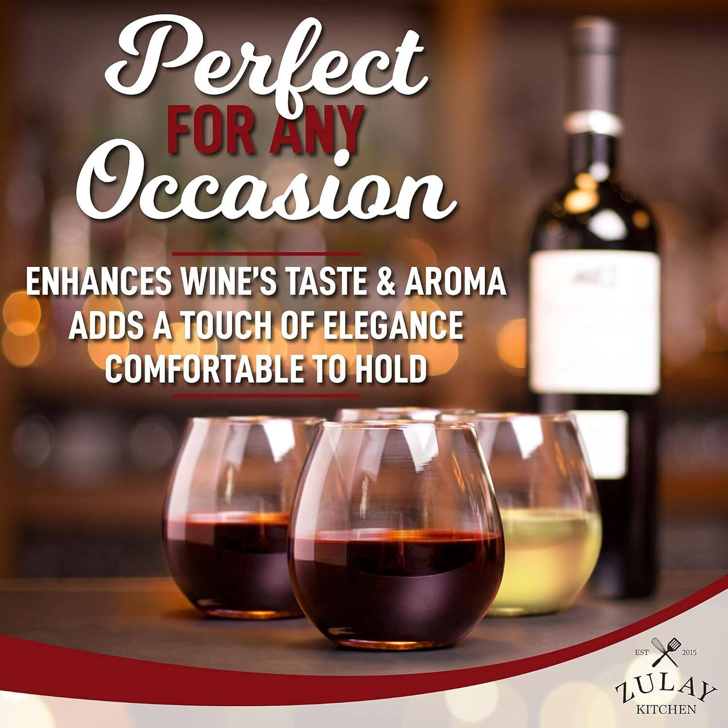 Perfect for Any Occasion  
Enhances Wine's Taste & Aroma  
Adds a Touch of Elegance  
Comfortable to Hold  

Est. 2015  
Zulay Kitchen