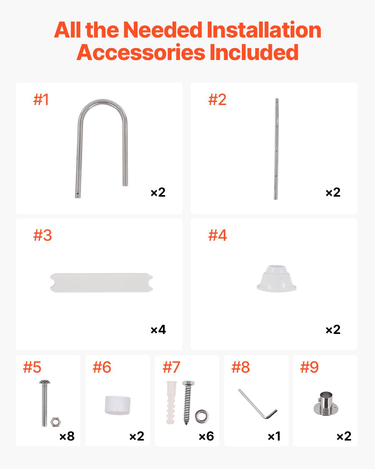 All the Needed Installation Accessories Included

#1 x2  
#2 x2  
#3 x4  
#4 x2  
#5 x8  
#6 x2  
#7 x6  
#8 x1  
#9 x2