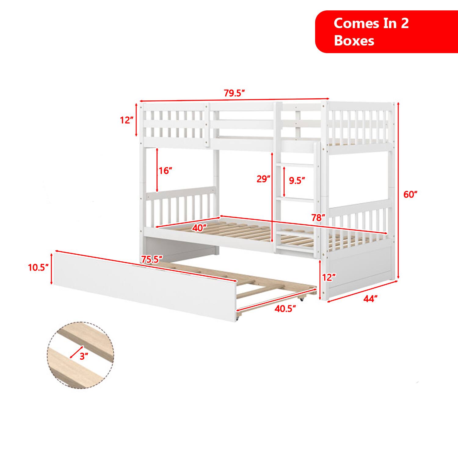 Comes In 2 Boxes

79.5"  
12"  
16"  
29"  
9.5"  
60"  
40"  
78"  
10.5"  
75.5"  
12"  
40.5"  
44"  
3"