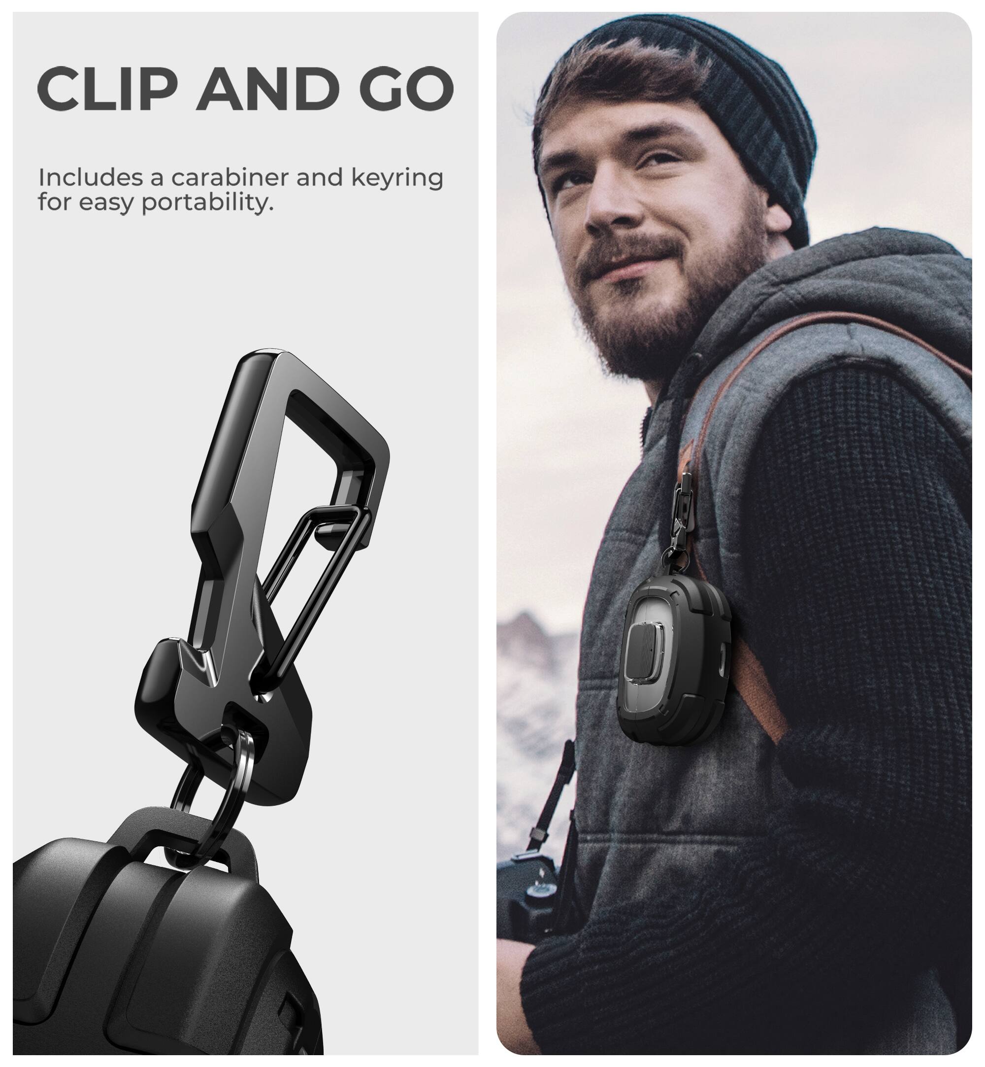 CLIP AND GO  
Includes a carabiner and keyring for easy portability.