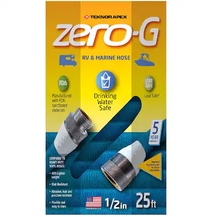 TEKNOR APEX zero-G RV & MARINE HOSE FDA LEAD SAFE
Manufactured with FDA-sanctioned materials
Drinking Water Safe
Lead Safe*
5 YEAR WARRANTY
COMPARED TO HEAVY DUTY VINYL HOSES:
- 40% Lighter weight
- Kink Resistant
- Abrasion, leak and puncture-resistant
- Flexible and easy to store
Improved Ergonomic grips for easier attachment
1/2in 25ft