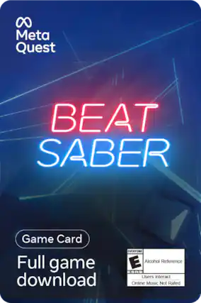Meta Quest BEAT SABER Game Card Full game download EVERYONE E Alcohol Reference ESRB Users Interact Online Music Not Rated