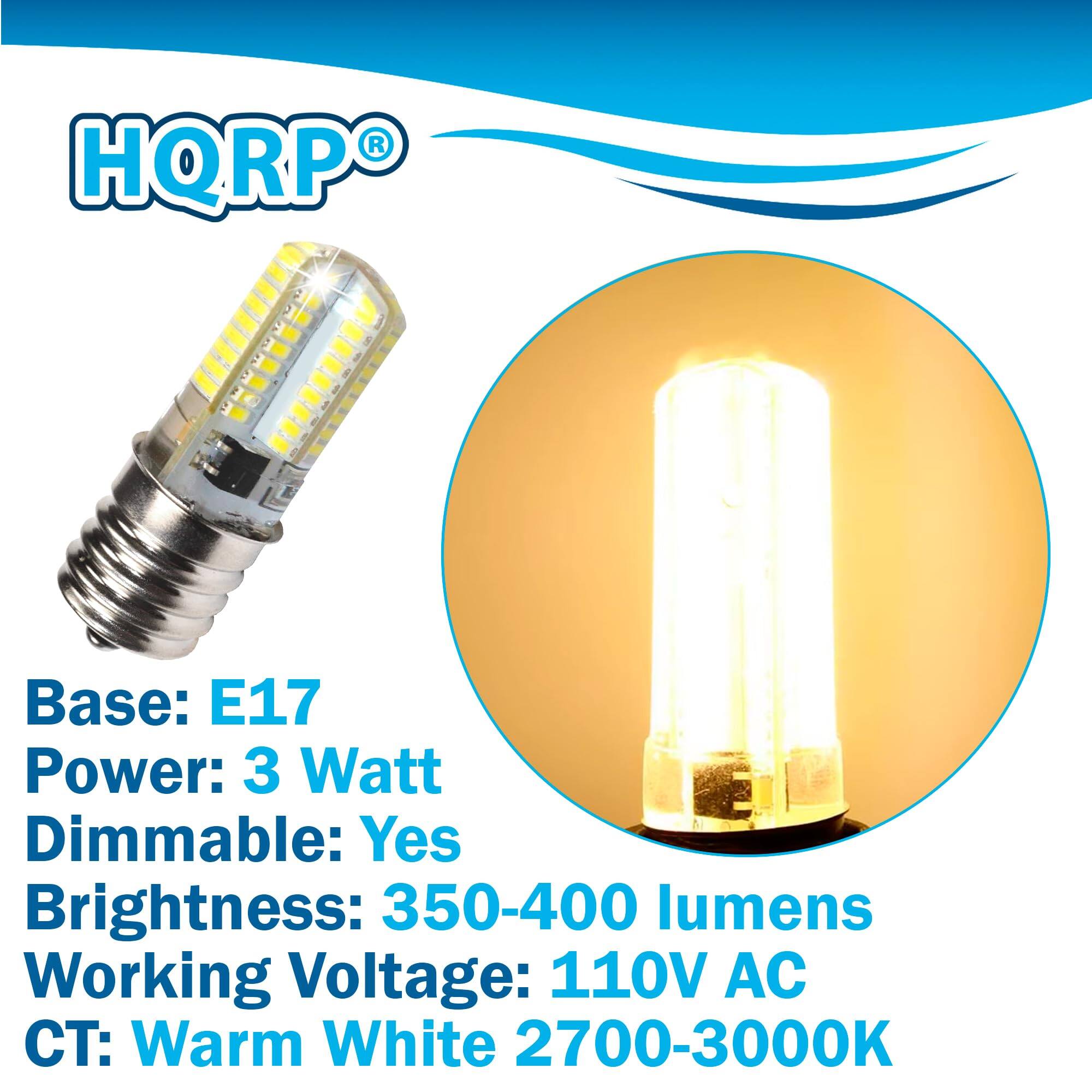 HQRP Base: E17  
Power: 3 Watt  
Dimmable: Yes  
Brightness: 350-400 lumens  
Working Voltage: 110V AC  
CT: Warm White 2700-3000K