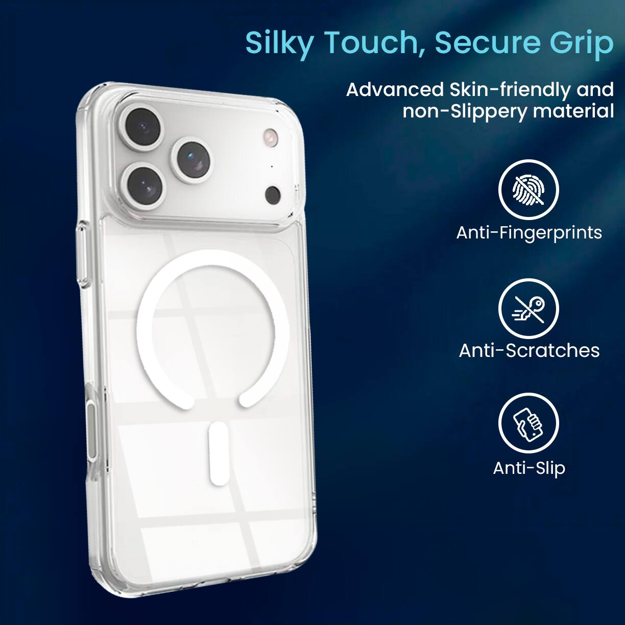 Silky Touch, Secure Grip

Advanced Skin-friendly and non-Slippery material

- Anti-Fingerprints
- Anti-Scratches
- Anti-Slip