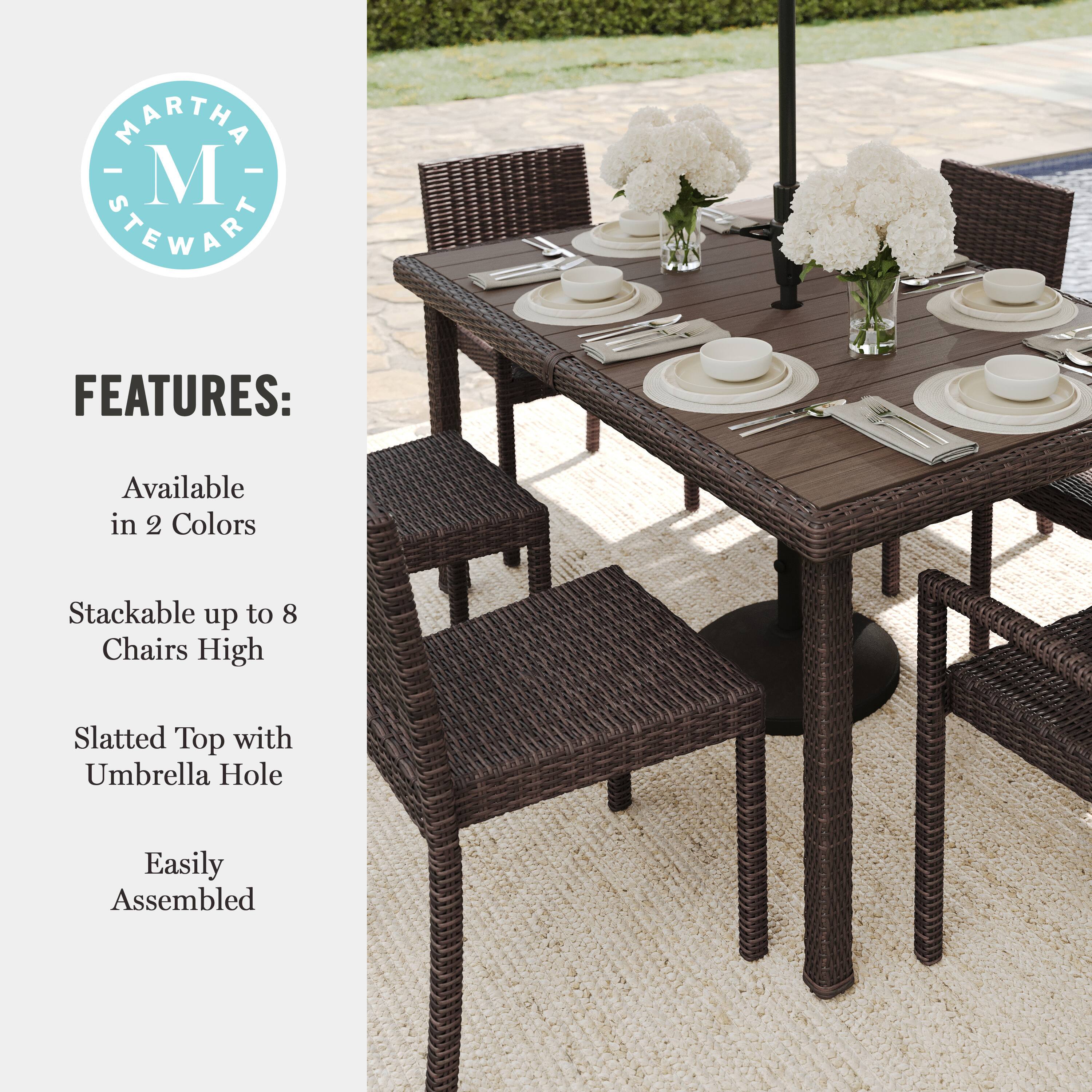 MARTHA STEWART

FEATURES:
- Available in 2 Colors
- Stackable up to 8 Chairs High
- Slatted Top with Umbrella Hole
- Easily Assembled