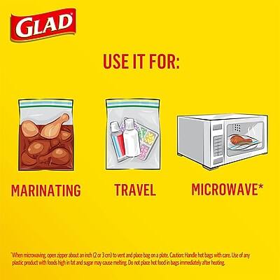 GLAD

USE IT FOR:

MARINATING

TRAVEL

MICROWAVE*

When microwaving, open zipper about an inch (2 or 3 cm) to vent and place bag on a plate. Caution: Handle hot bags with care. Use of any plastic product with foods high in fat and sugar may cause melting. Do not place hot food in bags immediately after heating.