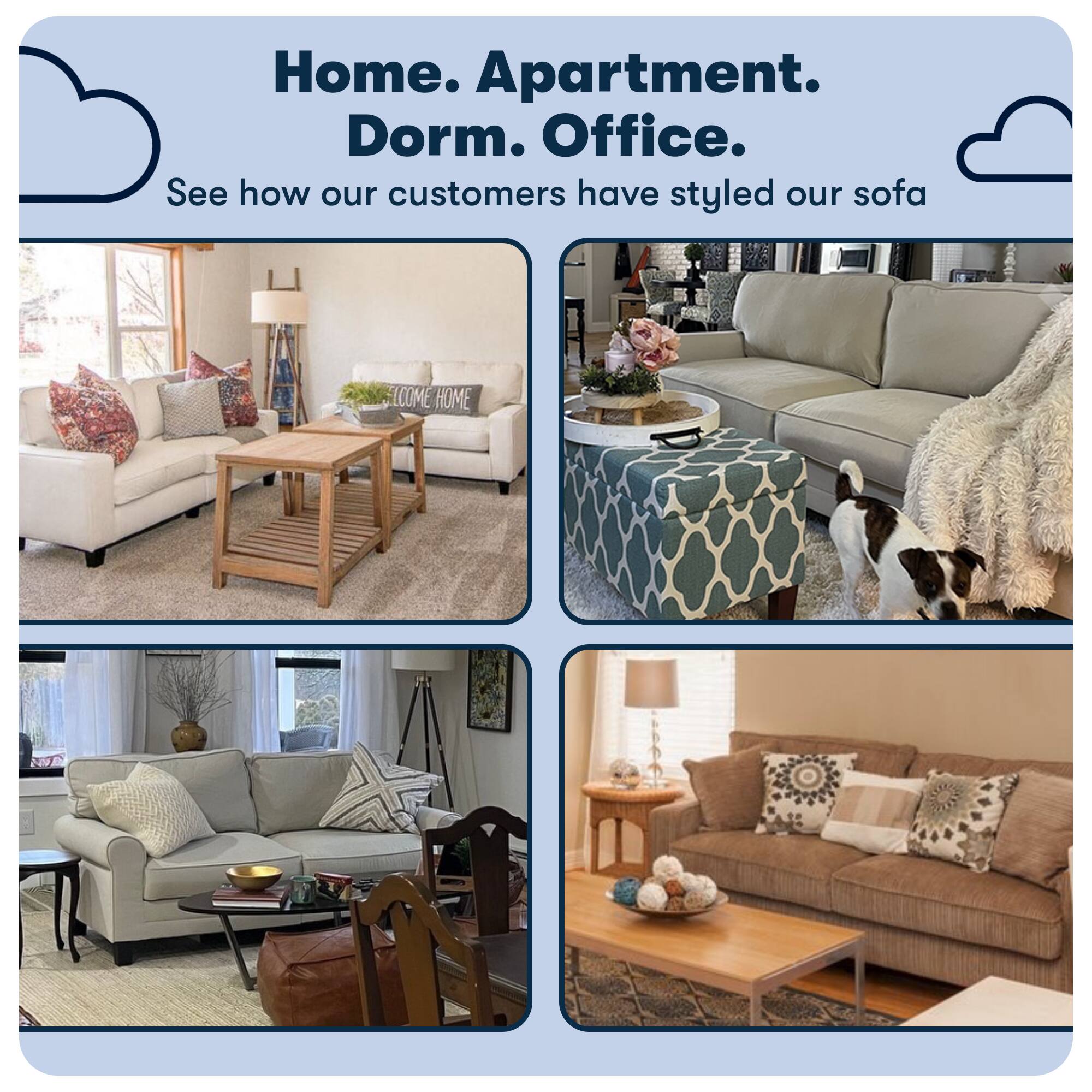 Home. Apartment. Dorm. Office.  
See how our customers have styled our sofa LOOME HOME