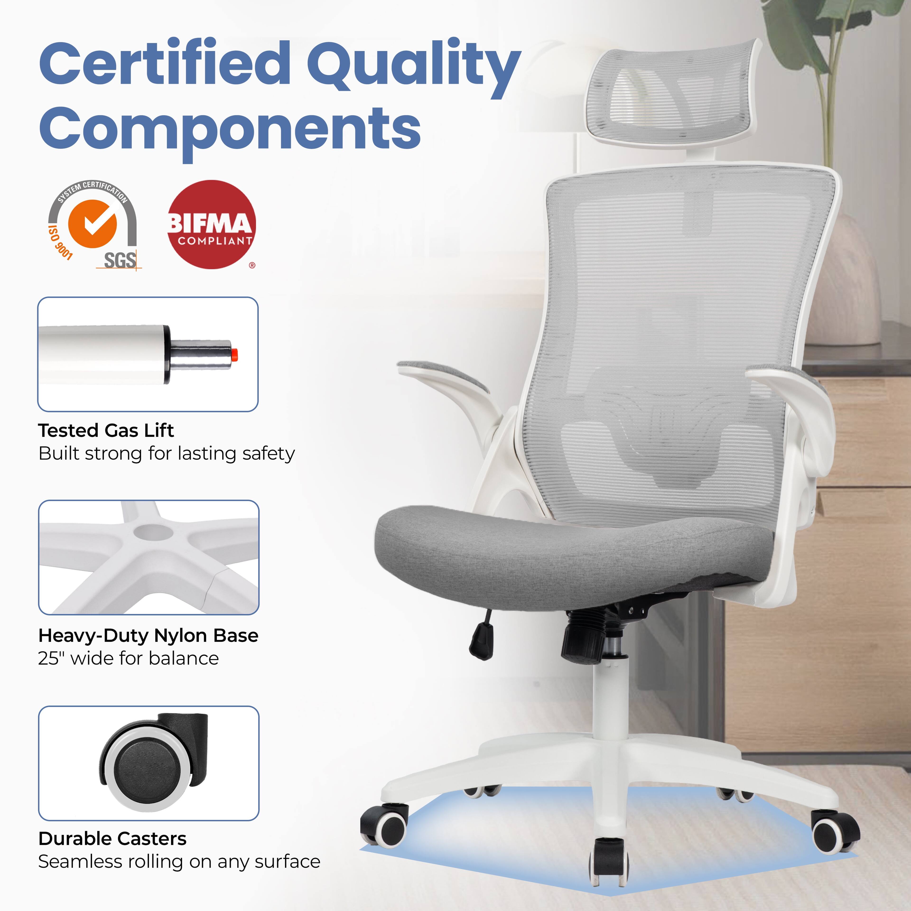 Certified Quality Components  
BIFMA OS COMPLIANT  
9001 SGS  

Tested Gas Lift  
Built strong for lasting safety  

Heavy-Duty Nylon Base  
25" wide for balance  

Durable Casters  
Seamless rolling on any surface