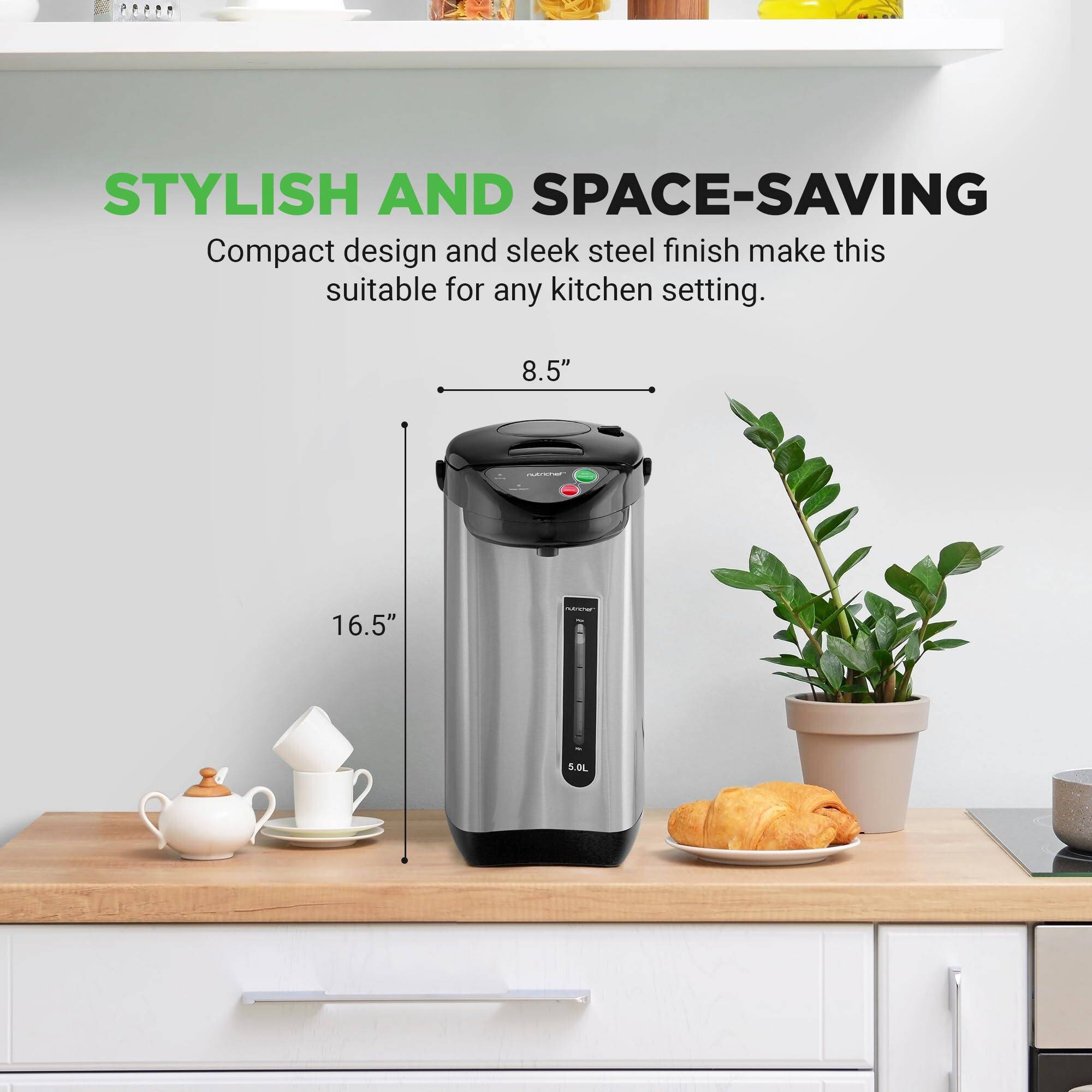 STYLISH AND SPACE-SAVING  
Compact design and sleek steel finish make this suitable for any kitchen setting.  
8.5" x 16.5" - 5.0L