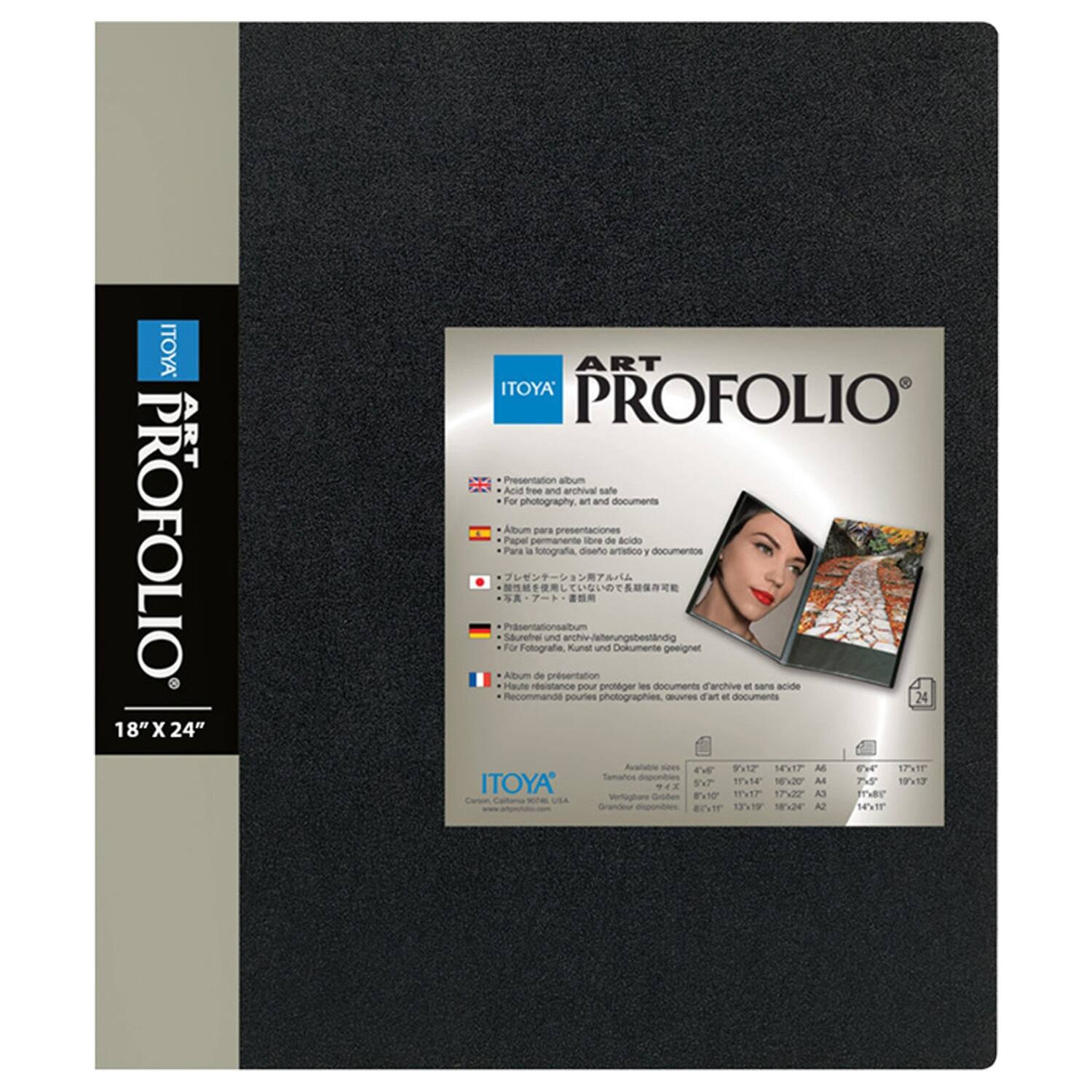 ITOYA ART 18"X24" PROFOLIO

ART ITOYA PROFOLIO Presentation album Acid free and archival safe For photography and documents Album para Papel libre de acido Para la fotografia, diseño artistico y presentaciones Album Saurefrei und archiv-lalterungsbeständig Fr Fotografie, Kunst und Dokumente geeignet Album de présentation Haute qualité pour protéger les documents d'archive sans acide Recommandé pour les photographies, œuvres d'art et documents

Available sizes:
- 4' 12"
- 14' 17"
- 6' 17"
- 17% 11"
- ITOYA 5' 7"
- 11'x14'
- 16'x20'
- M 7% 5
- 19'x13'
- 8'x10
- 11'x17'
- 17:22'
- A) 11:85
- Vertigbare 86x15
- 13'19'
- 185x2