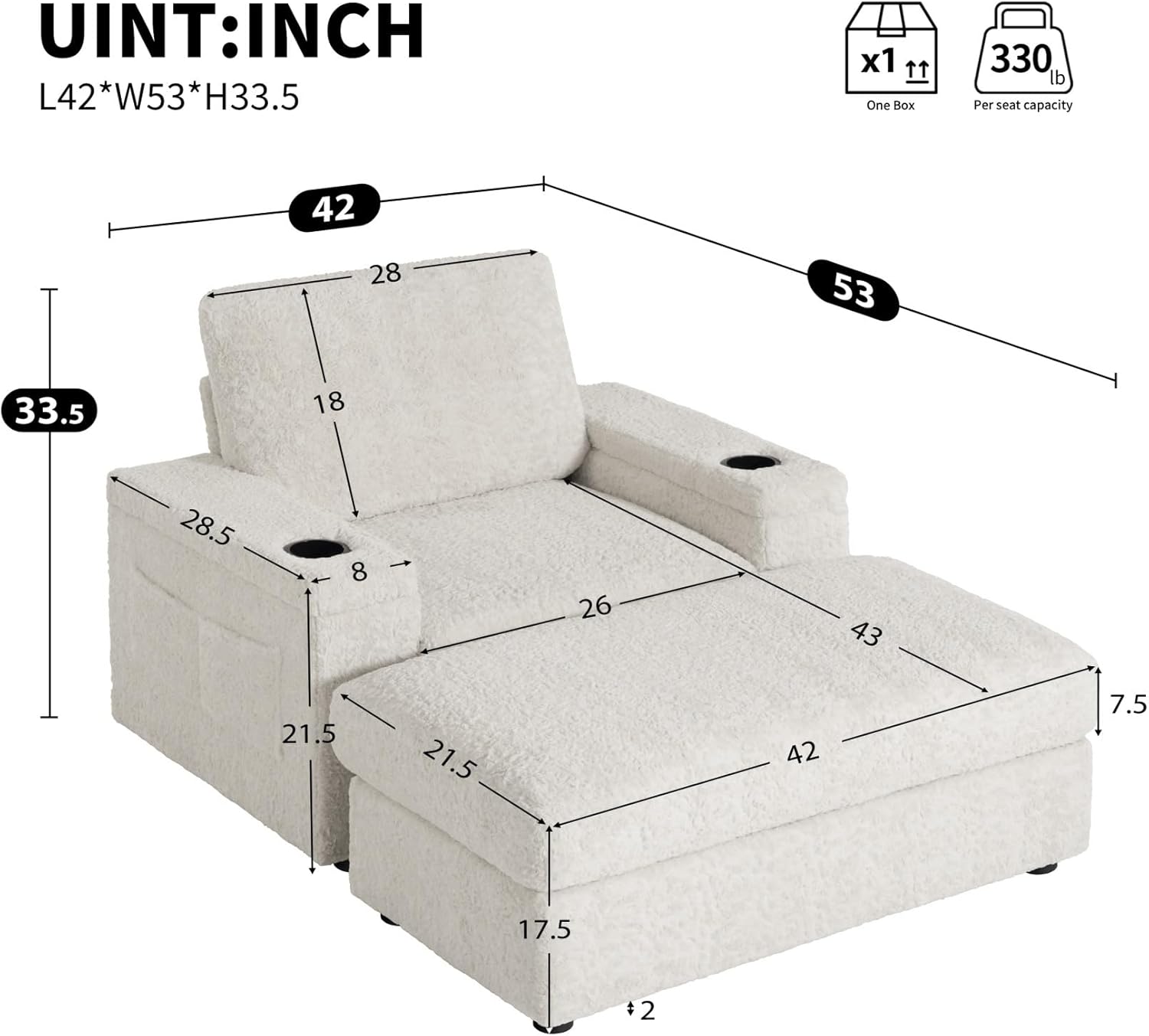 UNIT: INCH  
L42*W53*H33.5  

L42 W53 H33.5 x1 1t  
One Box  
330 lb Per seat capacity  

42  
53  
33.5  
28  
18  
28.5  
8  
26  
43  
21.5  
21.5  
42  
7.5  
17.5  
#2
