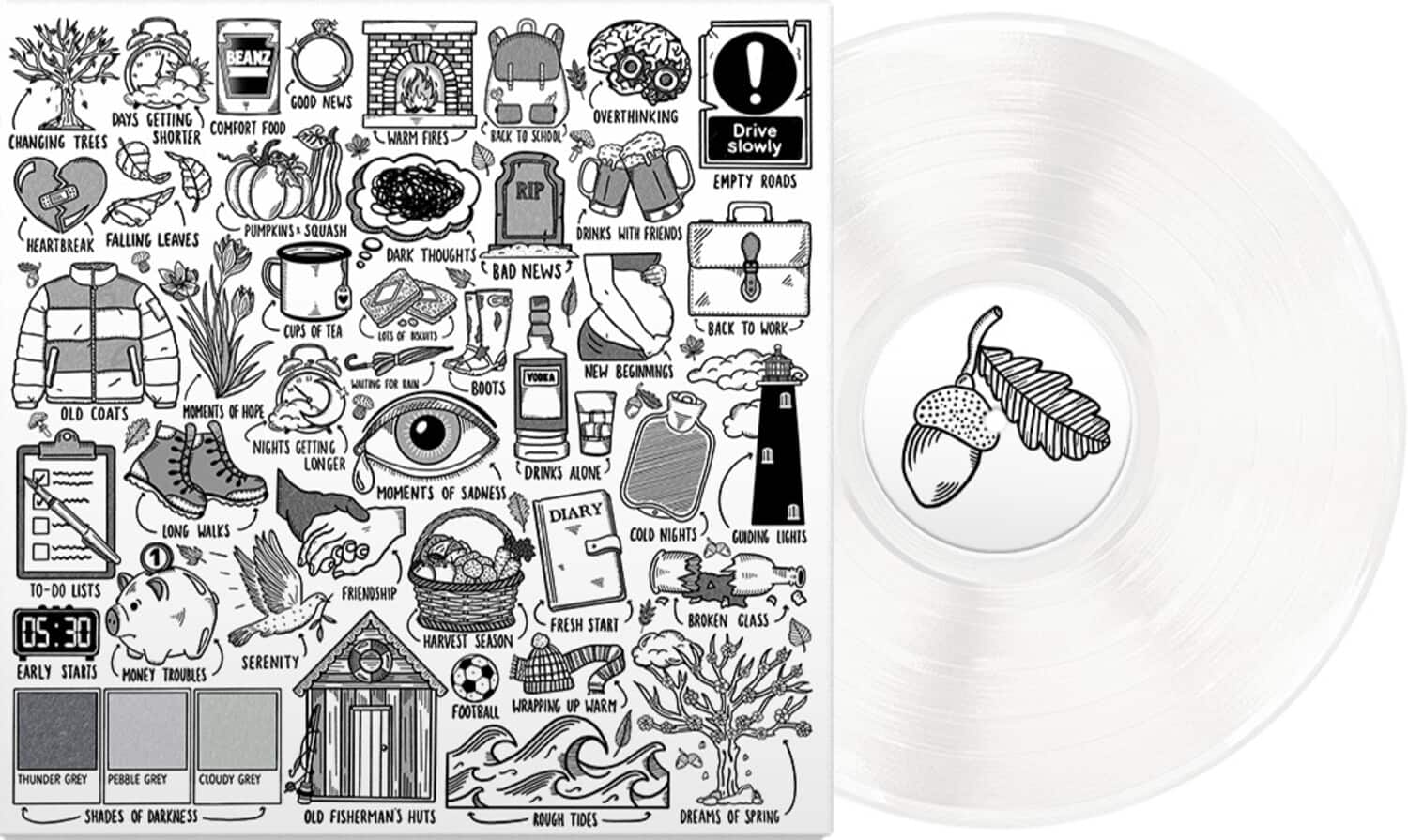 - BEANZ
- GOOD NEWS
- DAYS GETTING SHORTER
- COMFORT FOOD
- CHANGING TREES
- WARM FIRES
- HEARTBREAK
- FALLING LEAVES
- PUMPKINS + SQUASH
- CUPS OF TEA
- LOTS OF BUTS
- BACK TO WORK
- OLD COATS
- MOMENTS OF HOPE
- WAITING FOR RAIN
- BOOTS
- NEW BEGINNINGS
- TO-DO LISTS
- 05:30
- EARLY STARTS
- NIGHTS GETTING LONGER
- DRINKS ALONE
- MOMENTS OF SADNESS
- DIARY
- LONG WALKS
- COLD NIGHTS
- GUIDING LIGHTS
- 1 FRIENDSHIP
- FRESH START
- BROKEN CLASS
- HARVEST SEASON
- SERENITY
- MONEY TROUBLES
- FOOTBALL
- WRAPPING UP WARM
- THUNDER GREY
- PEBBLE GREY
- CLOUDY GREY
- SHADES OF DARKNESS
- OLD FISHERMAN'S HUTS
- ROUGH TIDES
- DREAMS OF SPRING
- OVERTHINKING
- BALK TO SCHOOL
- EMPTY ROADS
- RIP
- DRINKS WITH FRIENDS
- DARK THOUGHTS
- BAD NEWS
- BACK TO SCHOOL
- Drive slowly
- OVERTHINKING
- EMPTY ROADS
- RIP
- DRINKS WITH FRIENDS
- DARK THOUGHTS
- BAD NEWS
- BACK TO WORK
- NEW BEGINNINGS
- TO-DO LISTS
- 05:30
- EARLY STARTS
- NIGHTS GETTING LONGER
- DRINKS ALONE
- MOMENTS OF SADNESS
- DIARY
- LONG WALKS
- COLD NIGHTS
- GUIDING LIGHTS
- 1 FRIENDSHIP
- FRESH START
- BROKEN CLASS
- HARVEST SEASON
- SERENITY
- MONEY TROUBLES
- FOOTBALL
- WRAPPING UP WARM
- THUNDER GREY
- PEBBLE GREY
- CLOUDY GREY
- SHADES OF DARKNESS
- OLD FISHERMAN'S HUTS
- RO