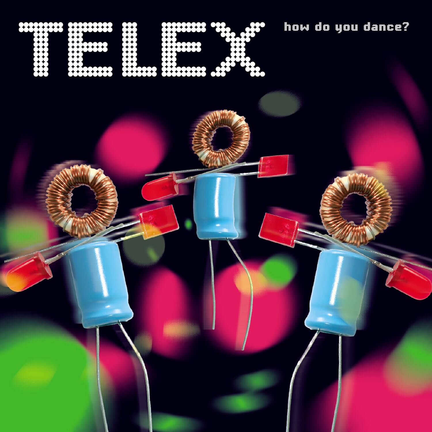 TELEX  
how do you dance?