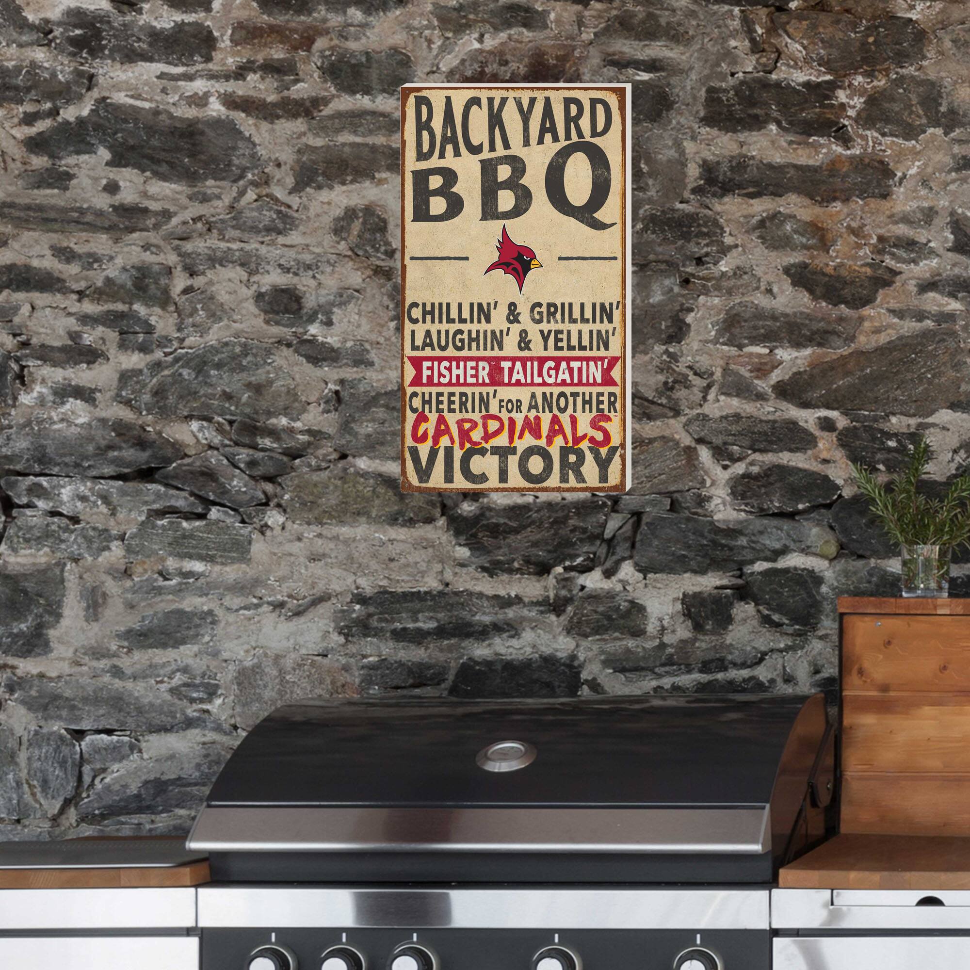 BACKYARD BBQ  
CHILLIN' & GRILLIN'  
LAUGHIN' & YELLIN'  
FISHER TAILGATIN'  
CHEERIN' FOR ANOTHER  
CARDINALS VICTORY