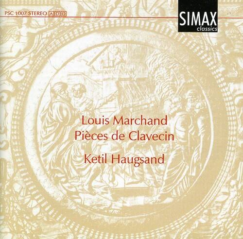 PSC 1007 STEREO [A] [D] [D]

SIMAX classics

Louis Marchand  
Pièces de Clavecin  
Ketil Haugsand