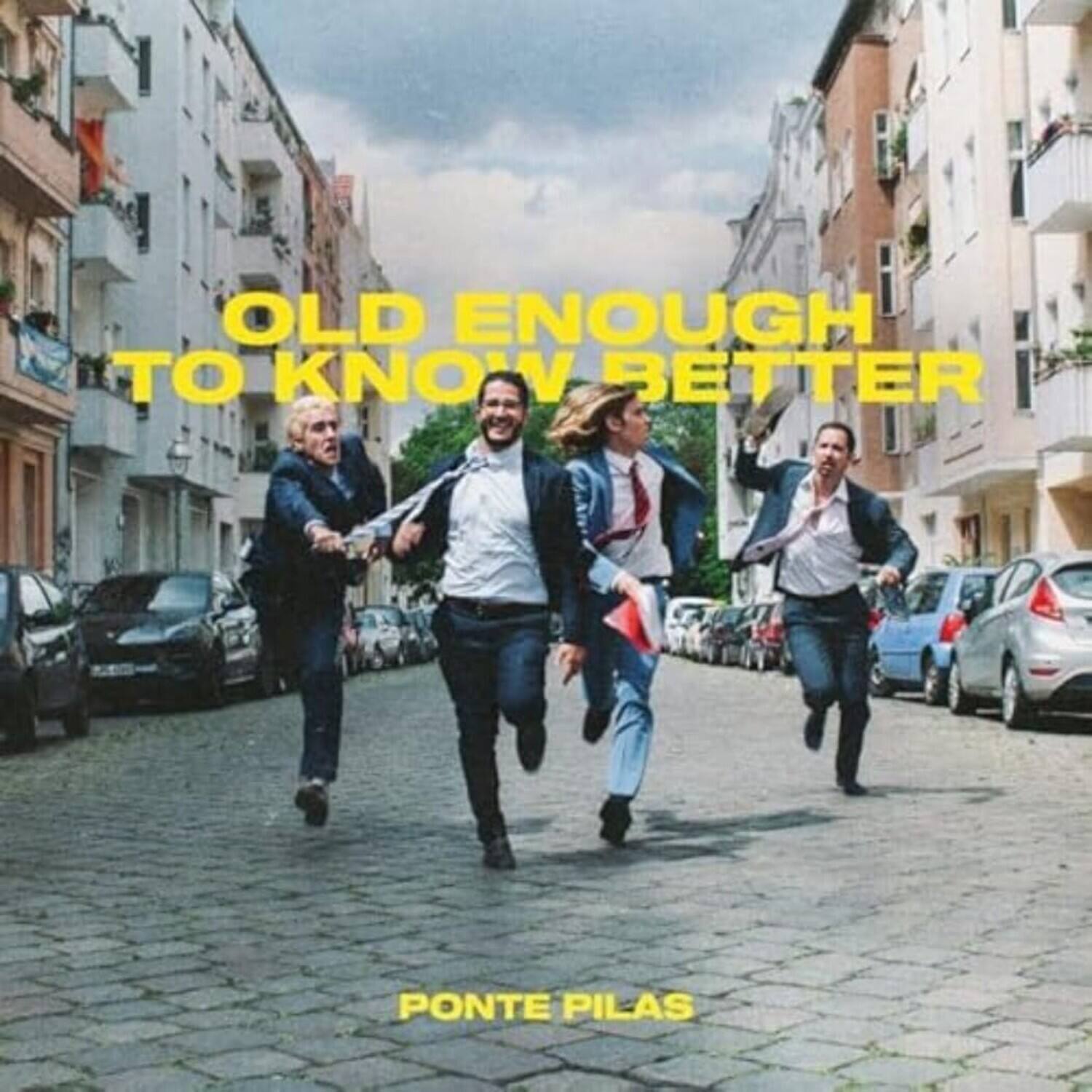 Ponte Pilas Old Enough To Know Better VINYL LP - Best Buy