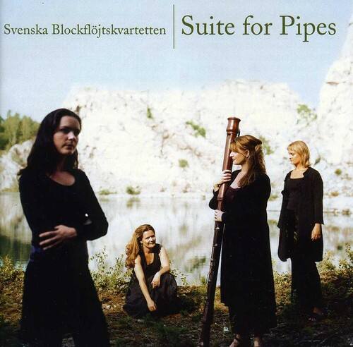 Svenska Blockflöjtskvartetten  
Suite for Pipes