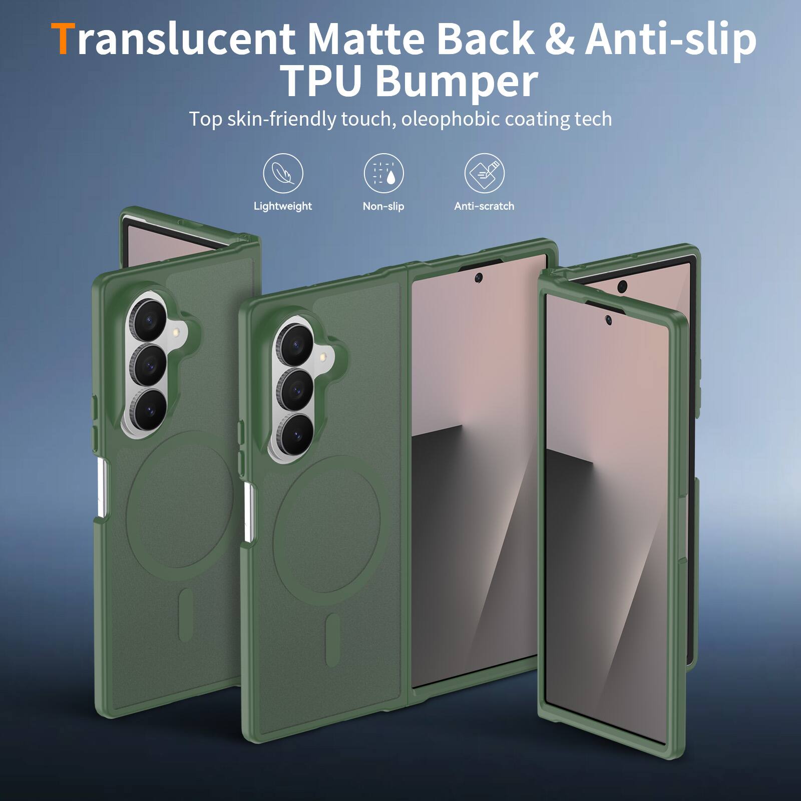 Translucent Matte Back & Anti-slip TPU Bumper  
Top skin-friendly touch, oleophobic coating tech  
Lightweight  
Non-slip  
Anti-scratch