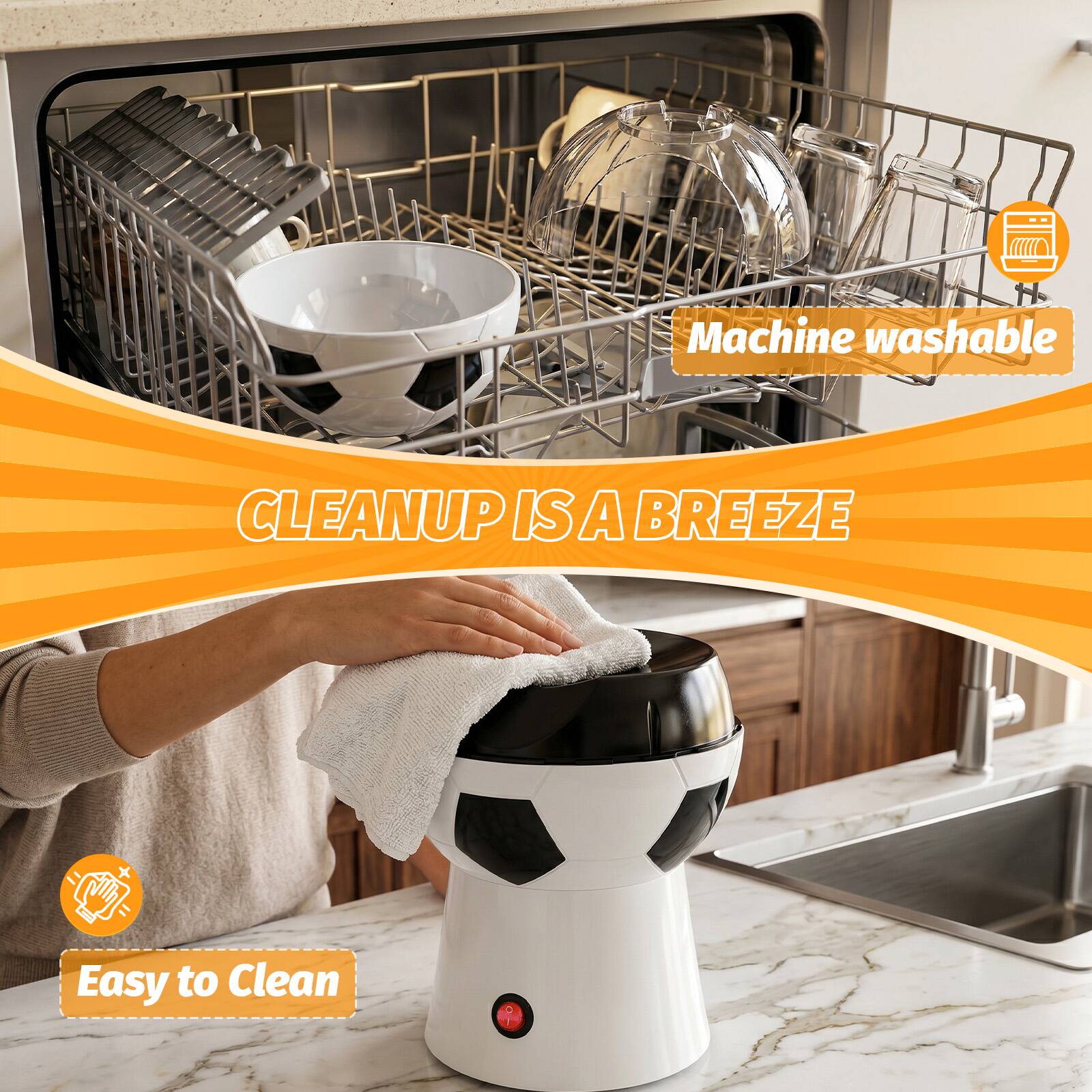 Machine washable  
CLEANUP IS A BREEZE  
Easy to Clean
