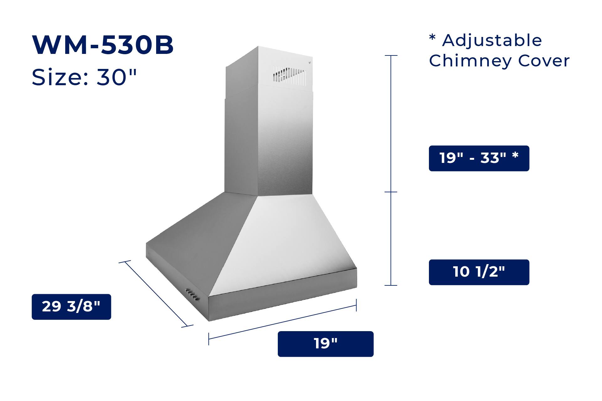 WM-530B Size: 30" * Adjustable Chimney Cover 19" - 33" * 10 1/2" 29 3/8" 19"