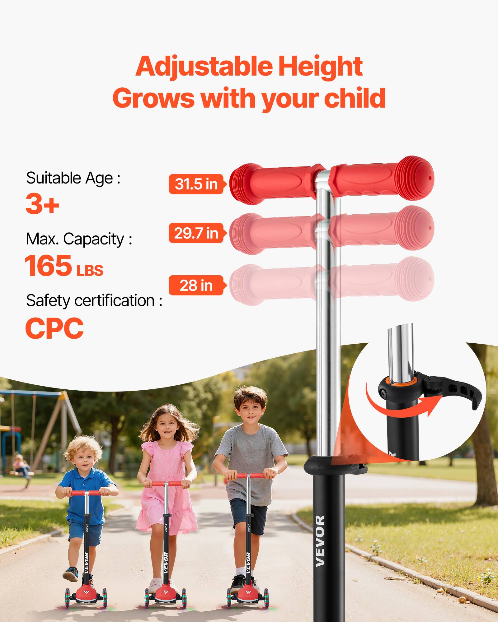 Adjustable Height Grows with your child

Suitable Age: 3+  
Max. Capacity: 165 LBS  
Safety certification: CPC