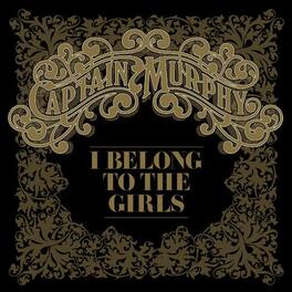 Captain Murphy - I Belong to the Girls - CD SINGLE