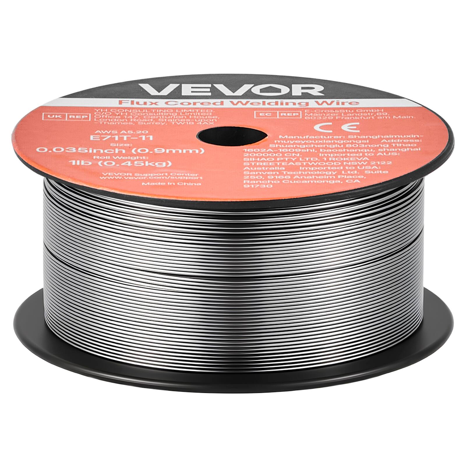 VEVOR Flux Cored Welding Wire

HY THCONGUI FINE IMITED  
E-Crossbstu GmbH  
0 I Limitar CO REP Maize Landstr, UK REP ftiee Cooor HELNE G03DO ransturt am Main  
Fodc. staines ..... Thames GuTeY TWV1E A AWS A8.20 E71T-1  

Manufacturer: Shanghalmukin- muveyouxlangongs  
Address: Shuangsheng 803nen Thao 0.035inch (0.9mm) 1002A-1000shl shanghal 200000 CN.  
Imported to AUSI Roll Weight LTD. ROKEVA SIHAO PTY JIP (0.45kg) STREET EETEASTWOO IWUUL NSWV 2122 Australia  
Imported to USA: Sanven Technology Ltd. Suite VEVOA otid Centar  
Www.vevor.com/support  
Made in China  

Size: 0.035inch (0.9mm)  
Roll Weight: 1lb (0.4