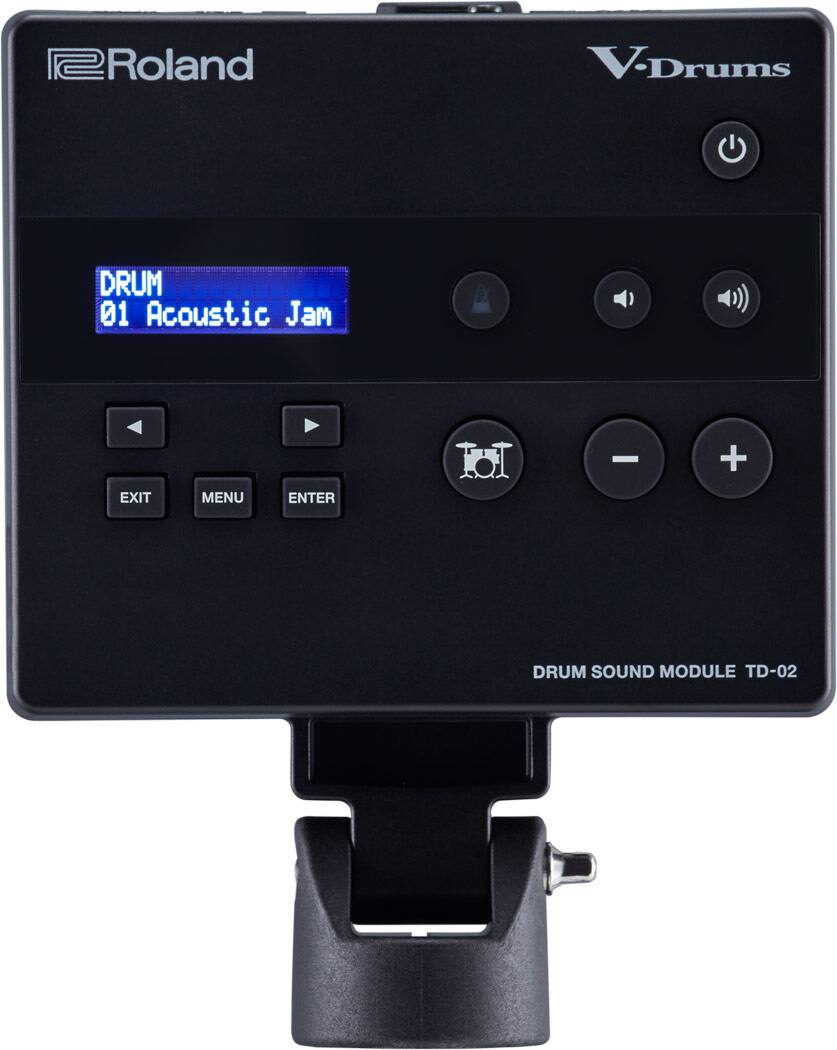 Roland V-Drums  
DRUM 01 Acoustic Jam  
EXIT MENU ENTER - +  
DRUM SOUND MODULE TD-02