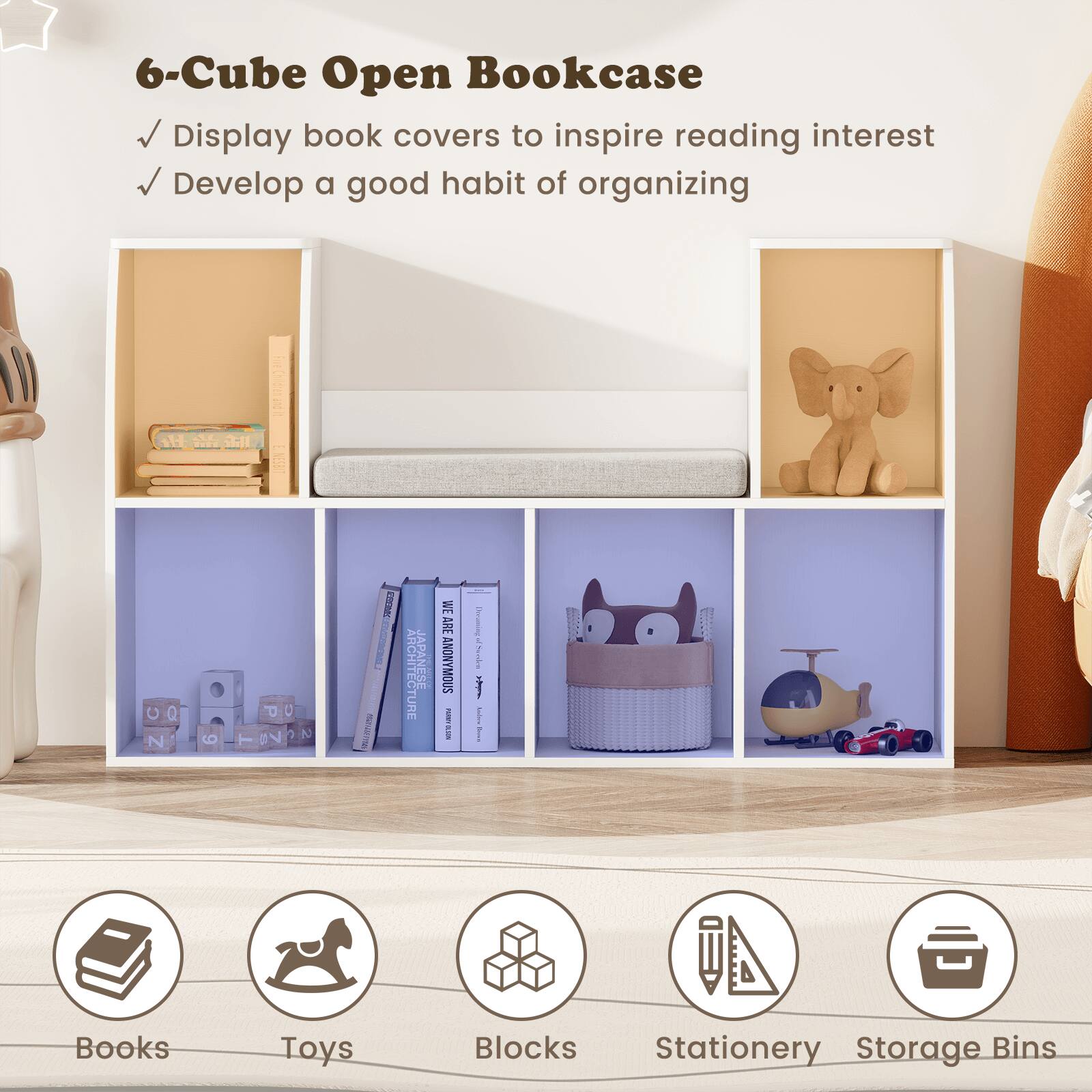 6-Cube Open Bookcase

- Display book covers to inspire reading interest
- Develop a good habit of organizing

Books Toys Blocks Stationery Storage Bins
