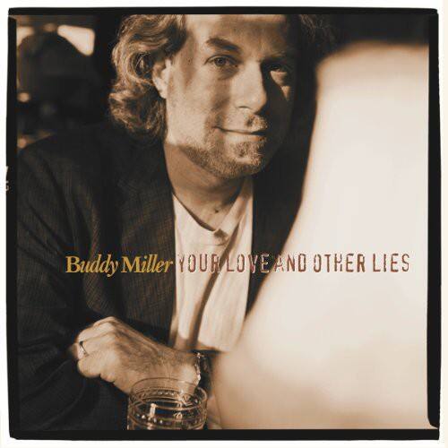 Buddy Miller - Your Love & Other Lies   - VINYL LP price history on PriceWatchPro