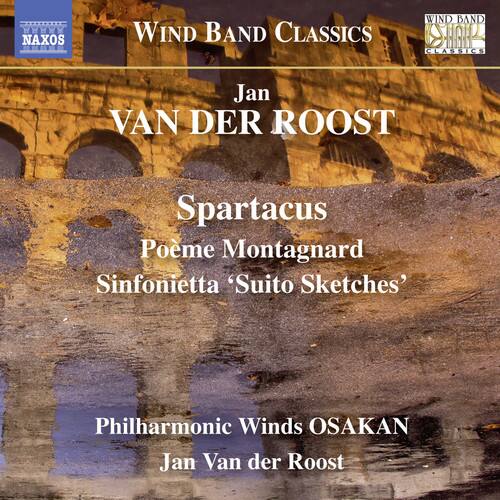 Van Der Roost / Philharmonic Winds Osakan - Jan Van der Roost: Spartacus - Poeme Montagnard - - COMPACT DISCS [CD] price history on PriceWatchPro