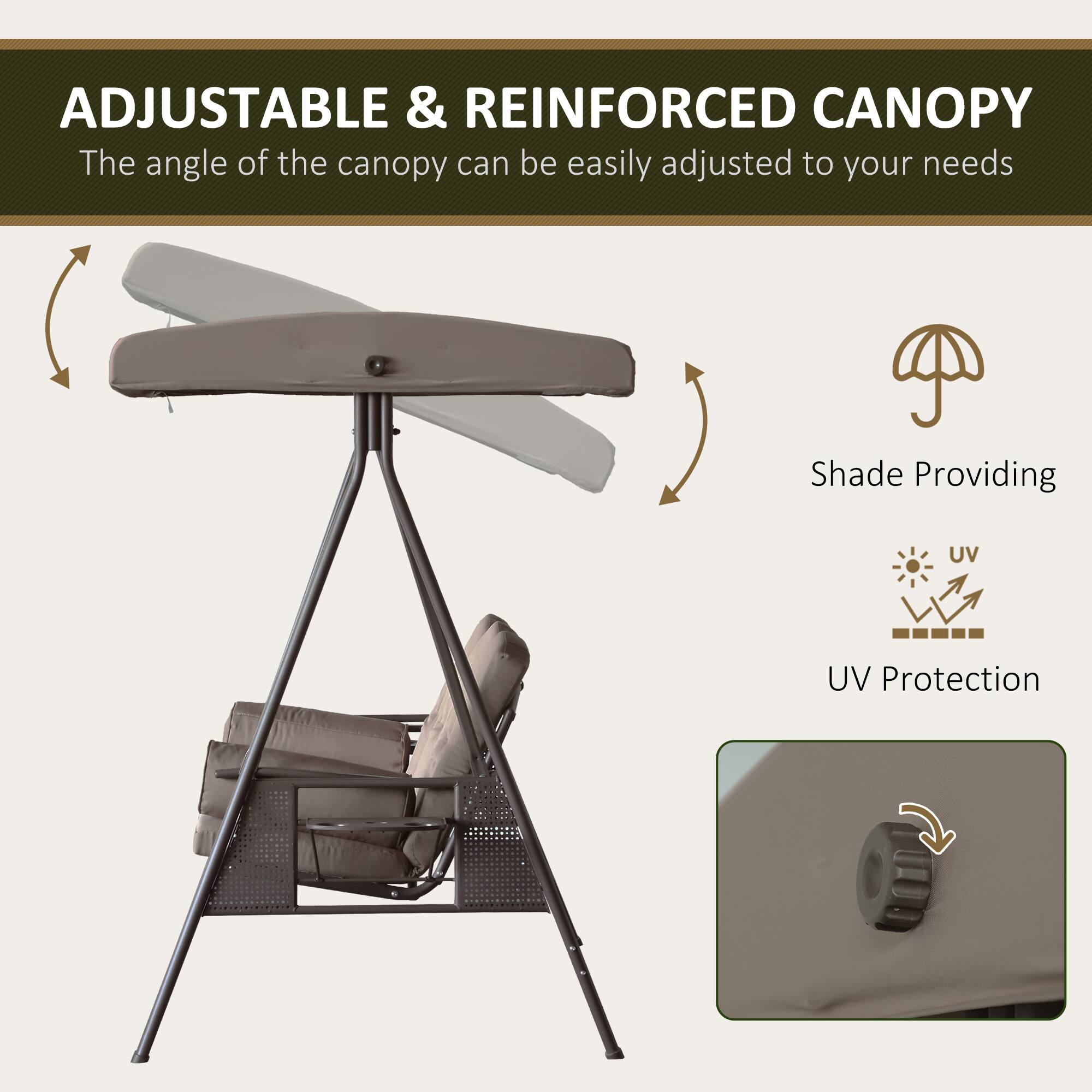 ADJUSTABLE & REINFORCED CANOPY
The angle of the canopy can be easily adjusted to your needs
Shade Providing
UV Protection