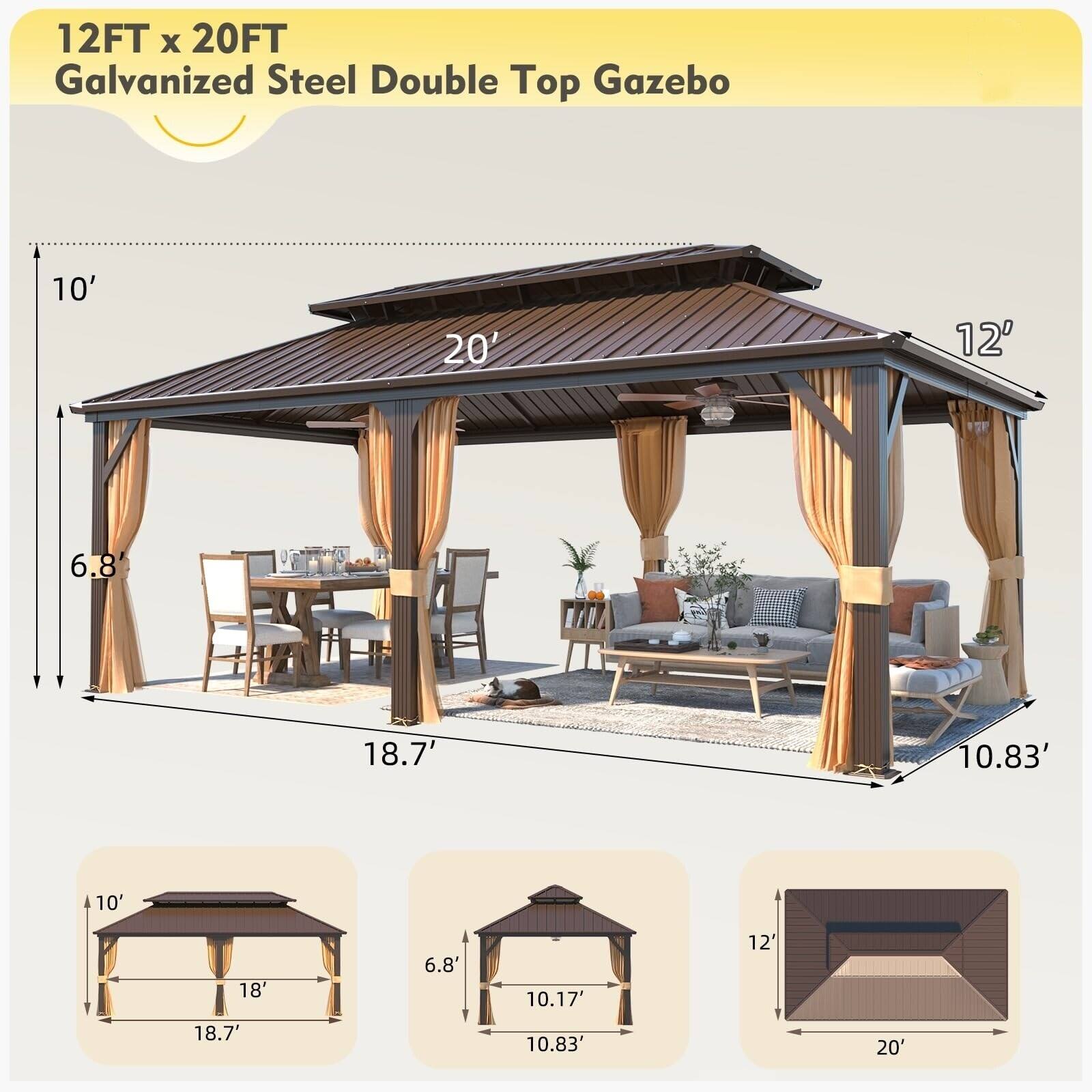 12FT x 20FT Galvanized Steel Double Top Gazebo

- 10'
- 20'
- 12'
- 6.8'
- 18.7'
- 10.83'
- 10'
- 18'
- 6.8'
- 10.17'
- 12'
- 18.7'
- 10.83'
- 20'

Dimensions:
- 10' x 18.7'
- 6.8' x 10.17'
- 10.83' x 10.83'
- 12' x 20'